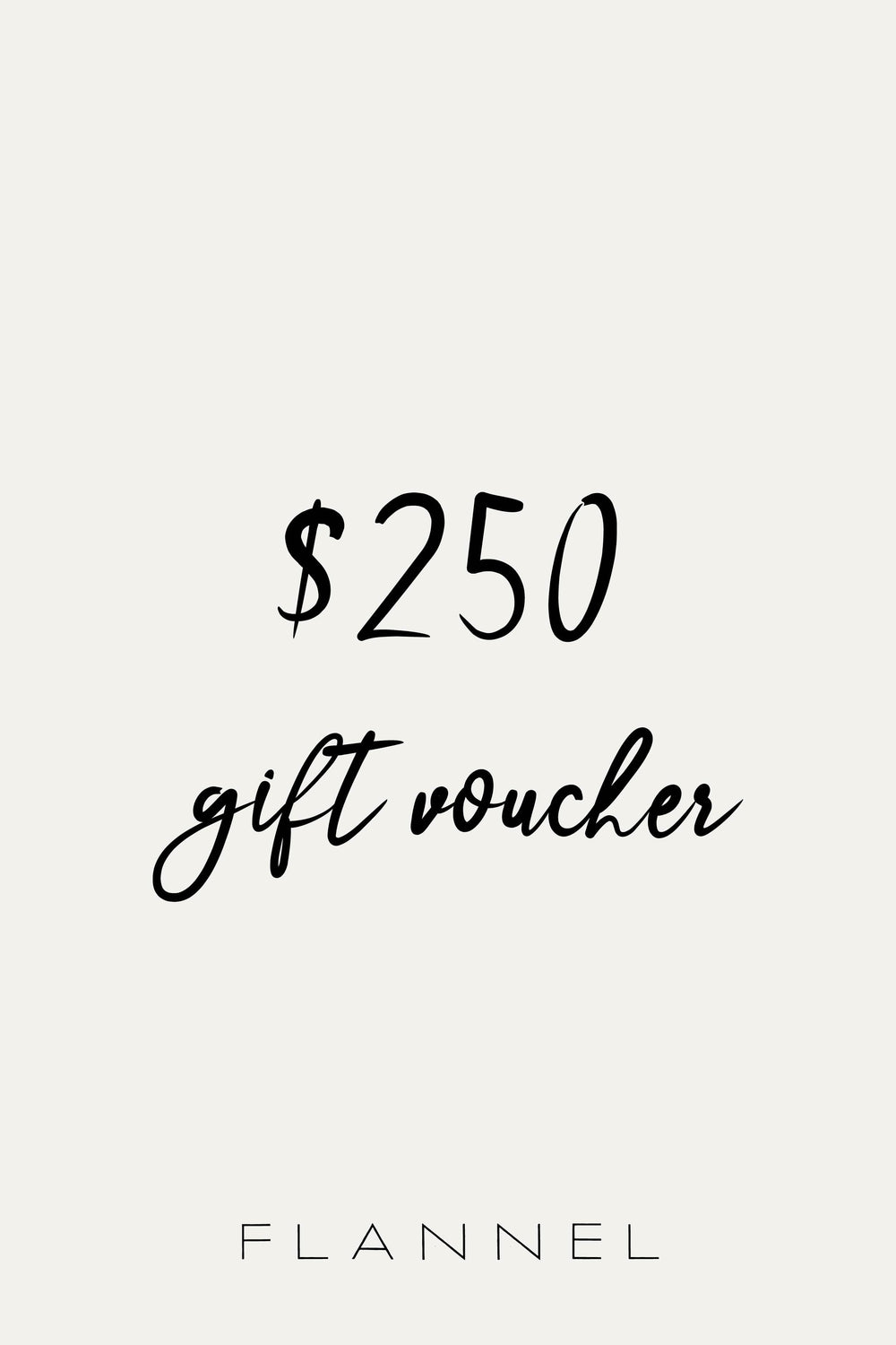 Women's Clothing Gift Voucher $250 | FLANNEL